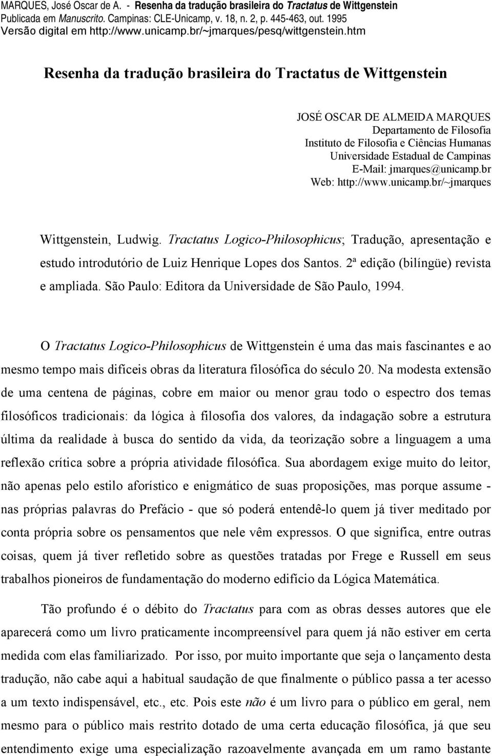 2ª edição (bilíngüe) revista e ampliada. São Paulo: Editora da Universidade de São Paulo, 1994.