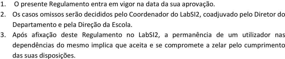 Departamento e pela Direção da Escola. 3.