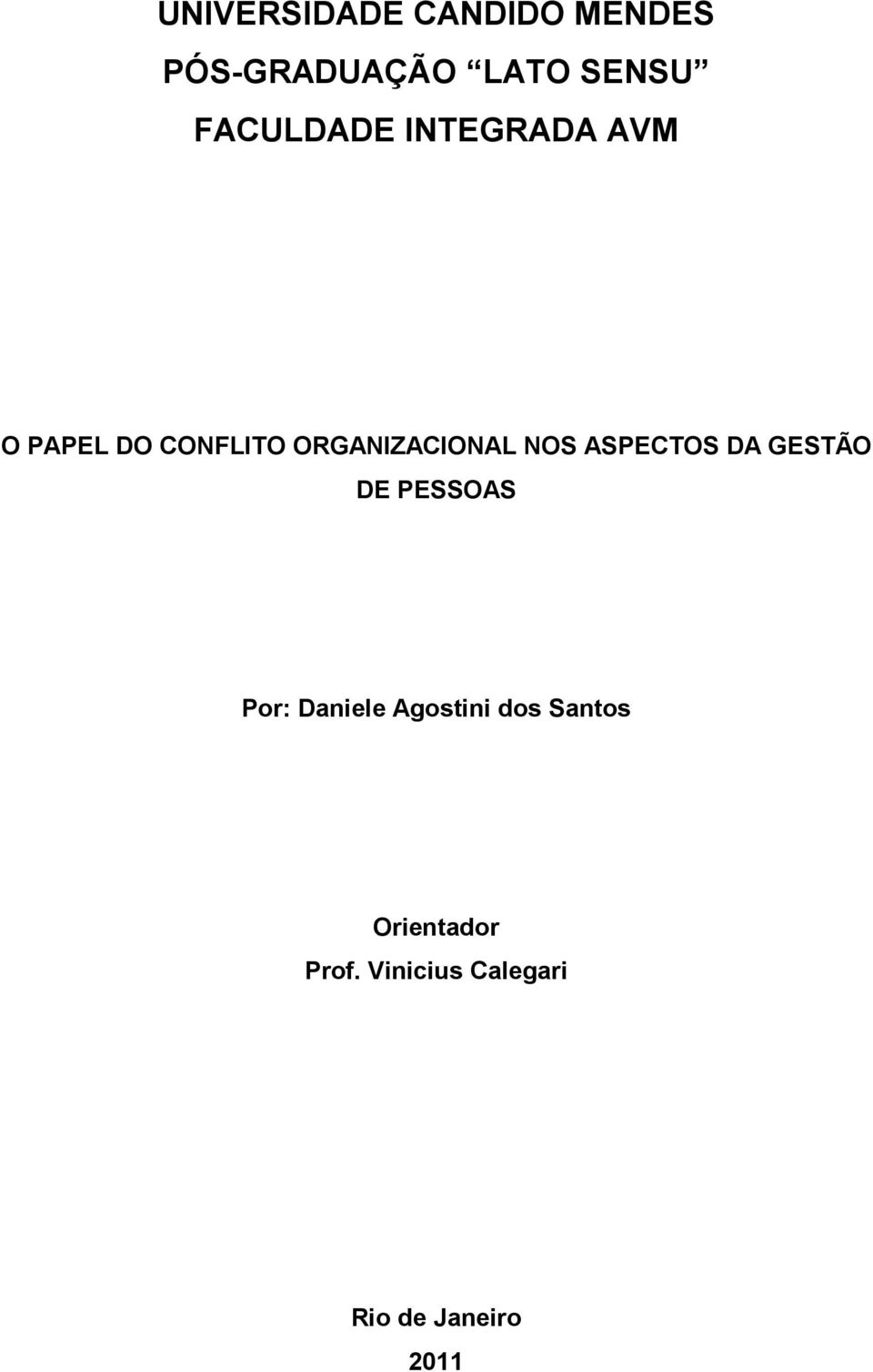 NOS ASPECTOS DA GESTÃO DE PESSOAS Por: Daniele Agostini