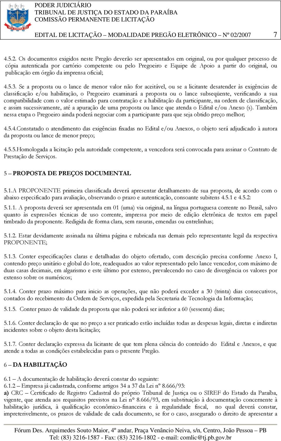 partir do original, ou publicação em órgão da imprensa oficial; 4.5.3.