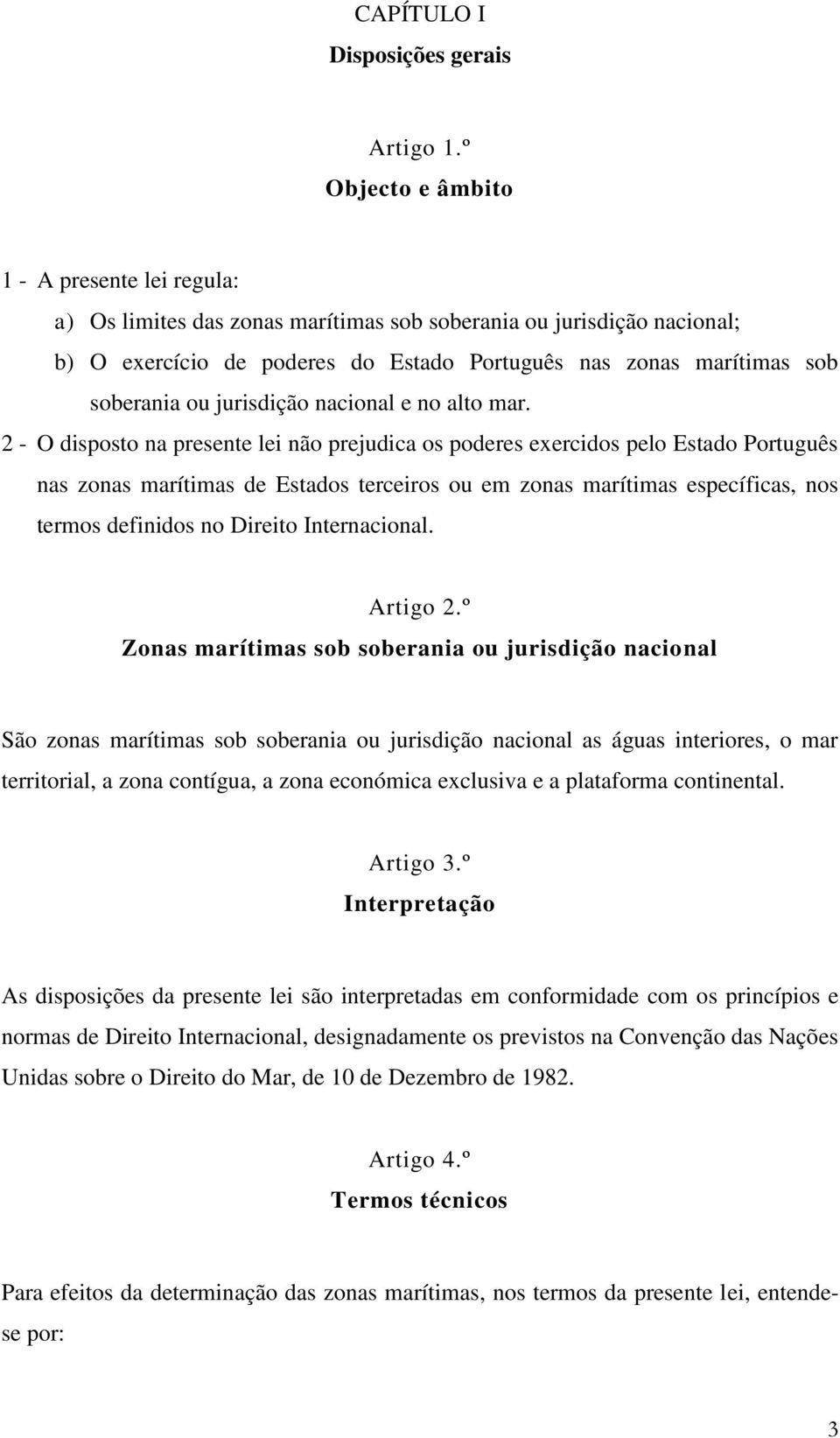 ou jurisdição nacional e no alto mar.