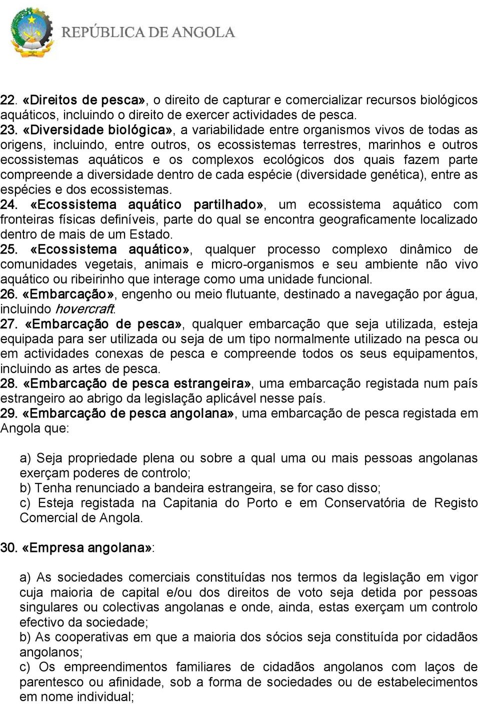 ecológicos dos quais fazem parte compreende a diversidade dentro de cada espécie (diversidade genética), entre as espécies e dos ecossistemas. 24.