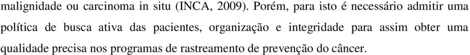 ativa das pacientes, organização e integridade para assim