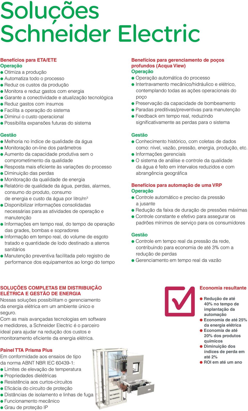 Monitoração on-line dos parâmetros Aumento da capacidade produtiva sem o comprometimento da qualidade Resposta mais efi ciente às variações do processo Diminuição das perdas Monitoração da qualidade