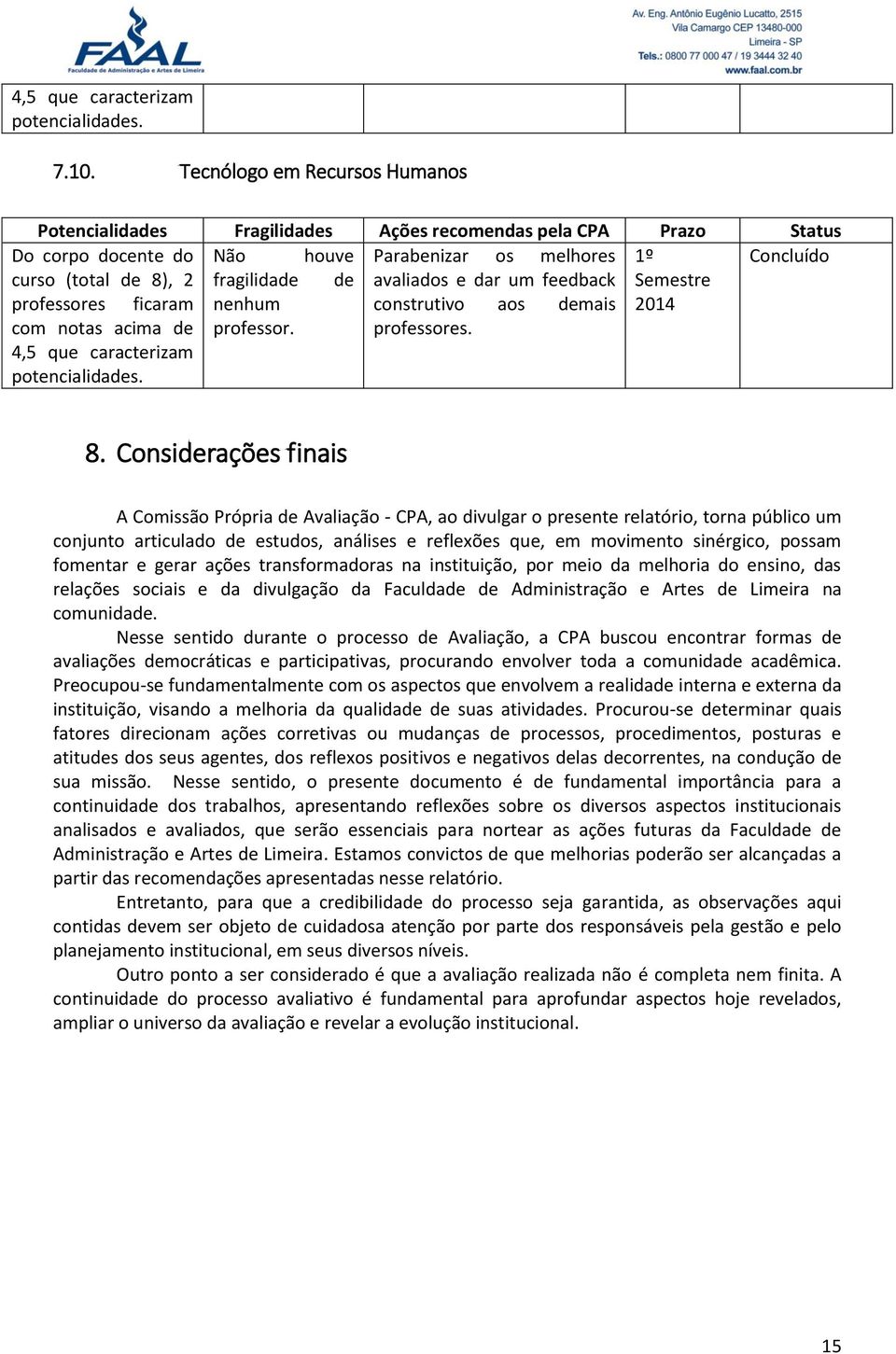 aos demais com notas acima de 4,5 que caracterizam potencialidades. professor. professores. 8.