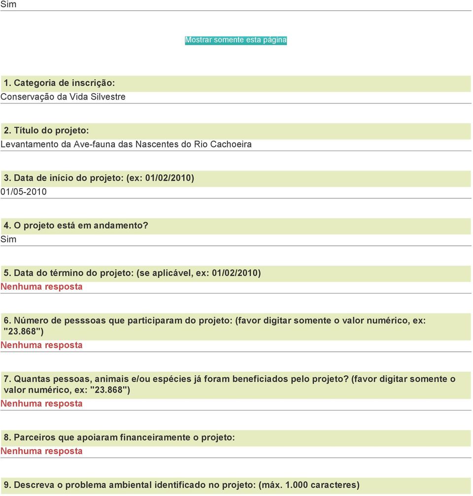 Número de pesssoas que participaram do projeto: (favor digitar somente o valor numérico, ex: "23.868") 7.