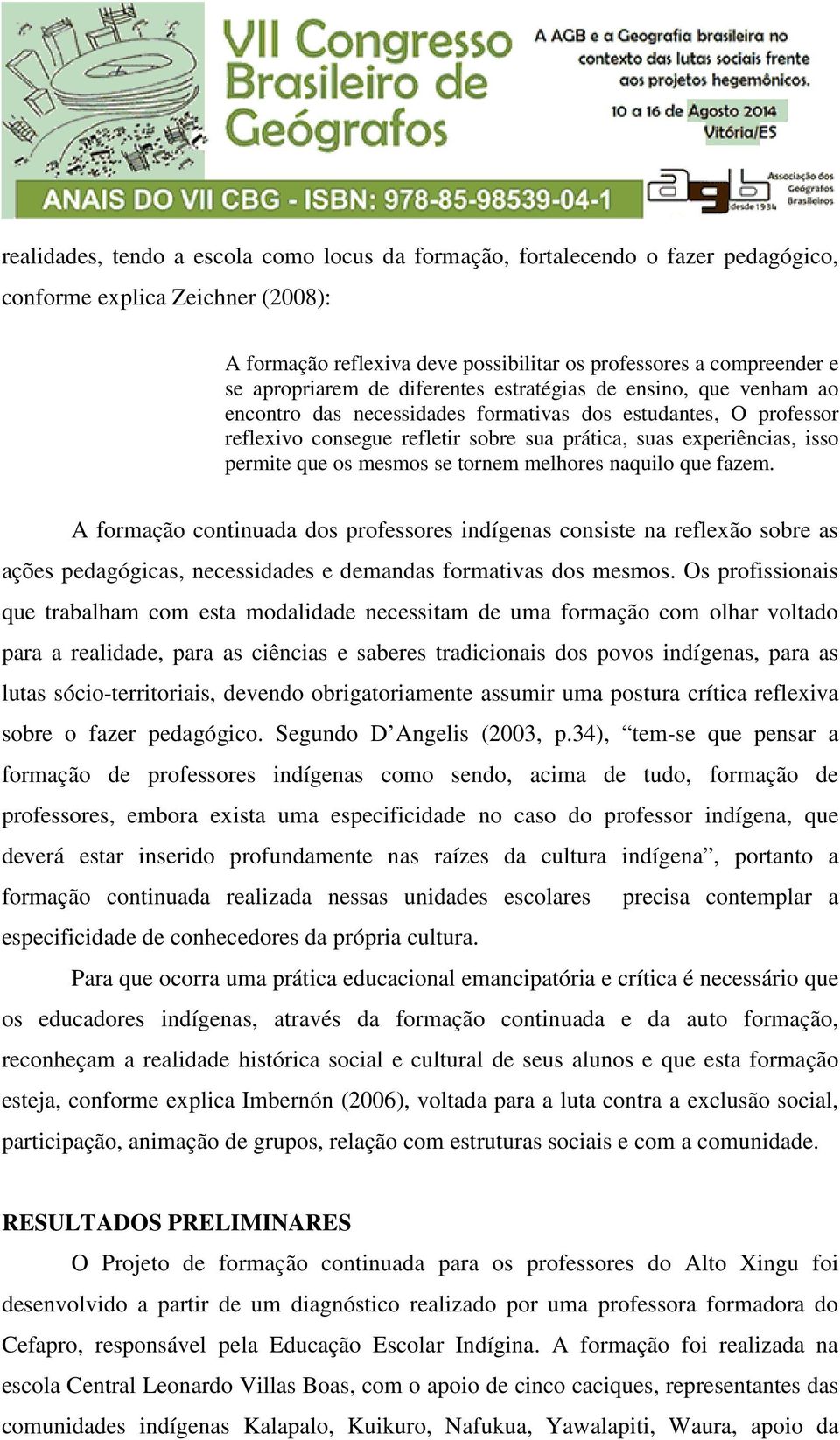 permite que os mesmos se tornem melhores naquilo que fazem.