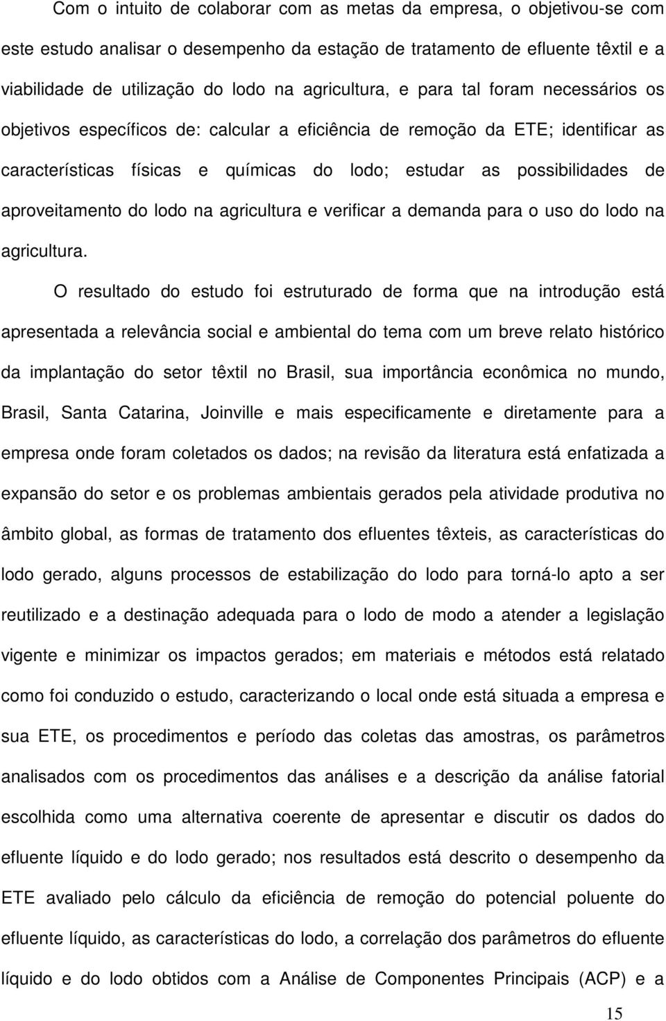 aproveitamento do lodo na agricultura e verificar a demanda para o uso do lodo na agricultura.