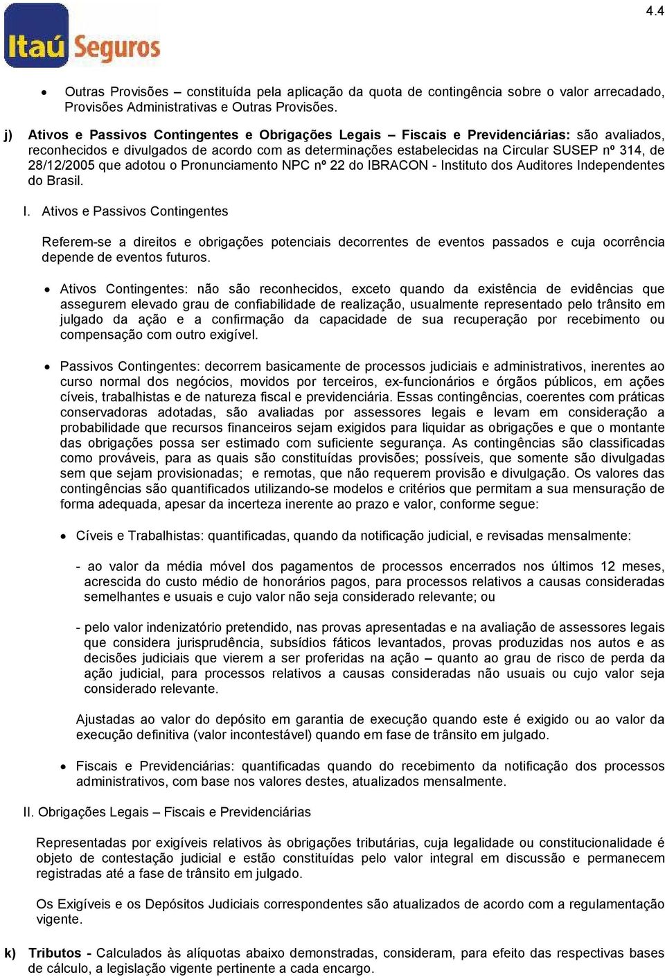 28/12/2005 que adotou o Pronunciamento NPC nº 22 do IB