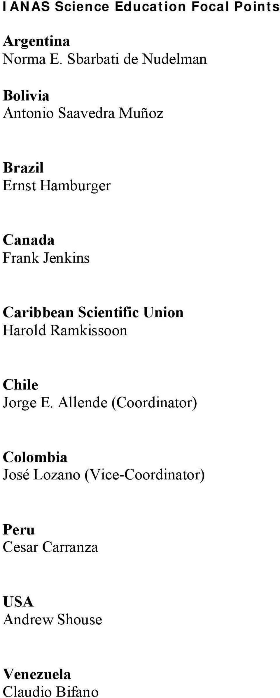 Frank Jenkins Caribbean Scientific Union Harold Ramkissoon Chile Jorge E.