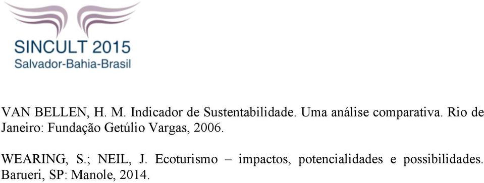 Rio de Janeiro: Fundação Getúlio Vargas, 2006.