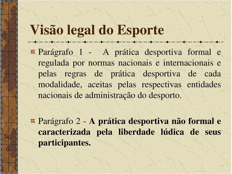 aceitas pelas respectivas entidades nacionais de administração do desporto.