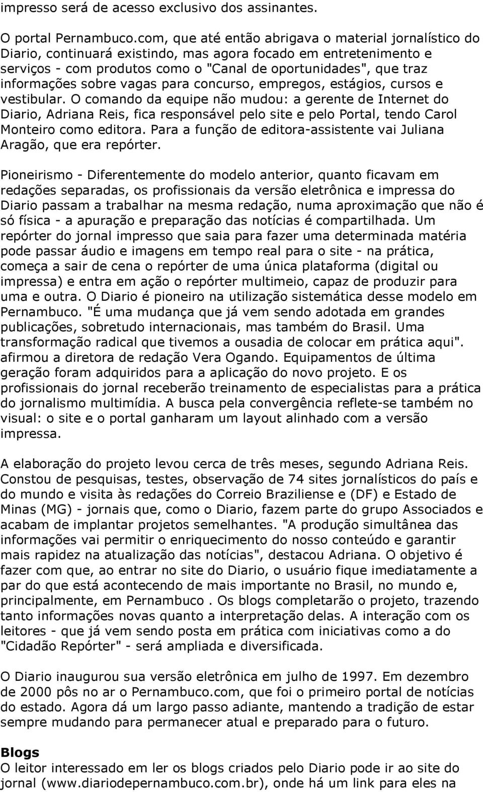 sobre vagas para concurso, empregos, estágios, cursos e vestibular.