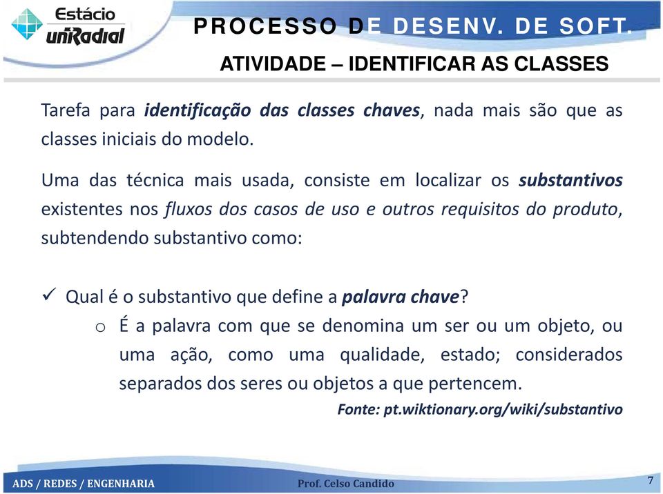 produto, subtendendo substantivo como: Qual é o substantivo que define a palavra chave?