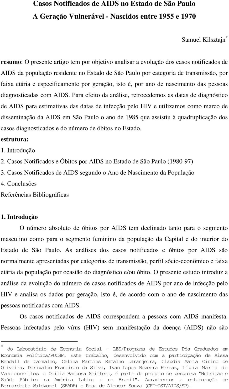 diagnosticadas com AIDS.