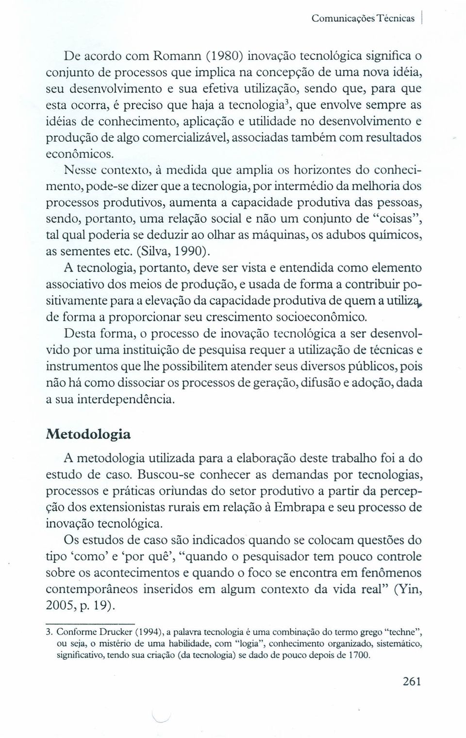 associadas também com resultados econômicos.