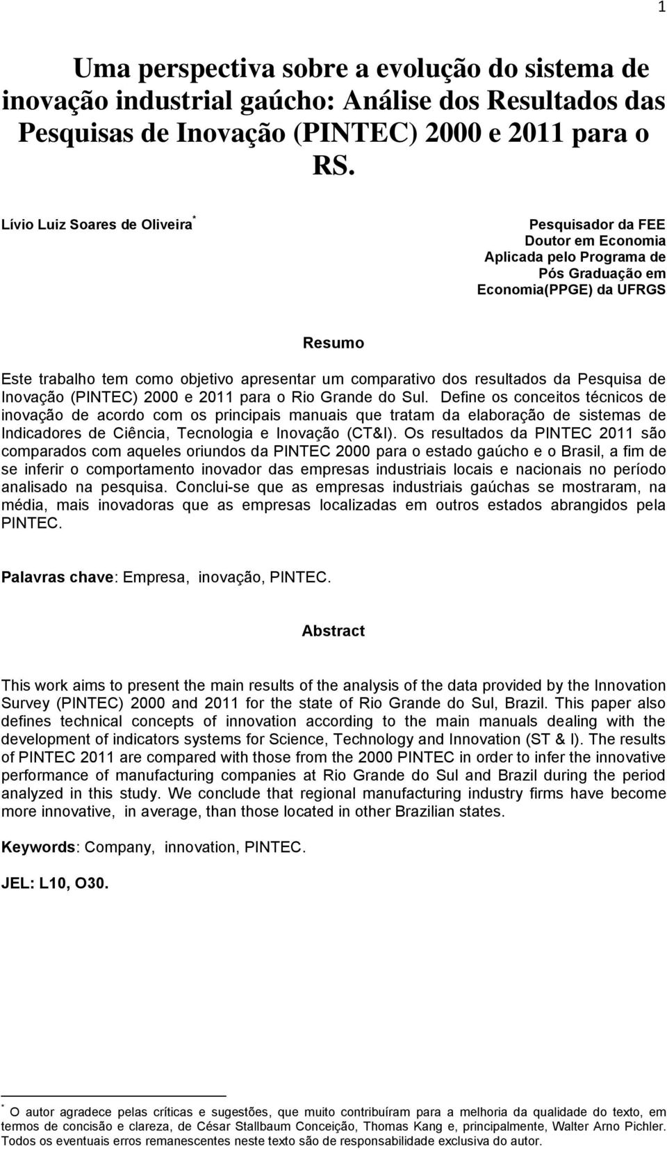 comparativo dos resultados da Pesquisa de Inovação (PINTEC) 2000 e 2011 para o Rio Grande do Sul.