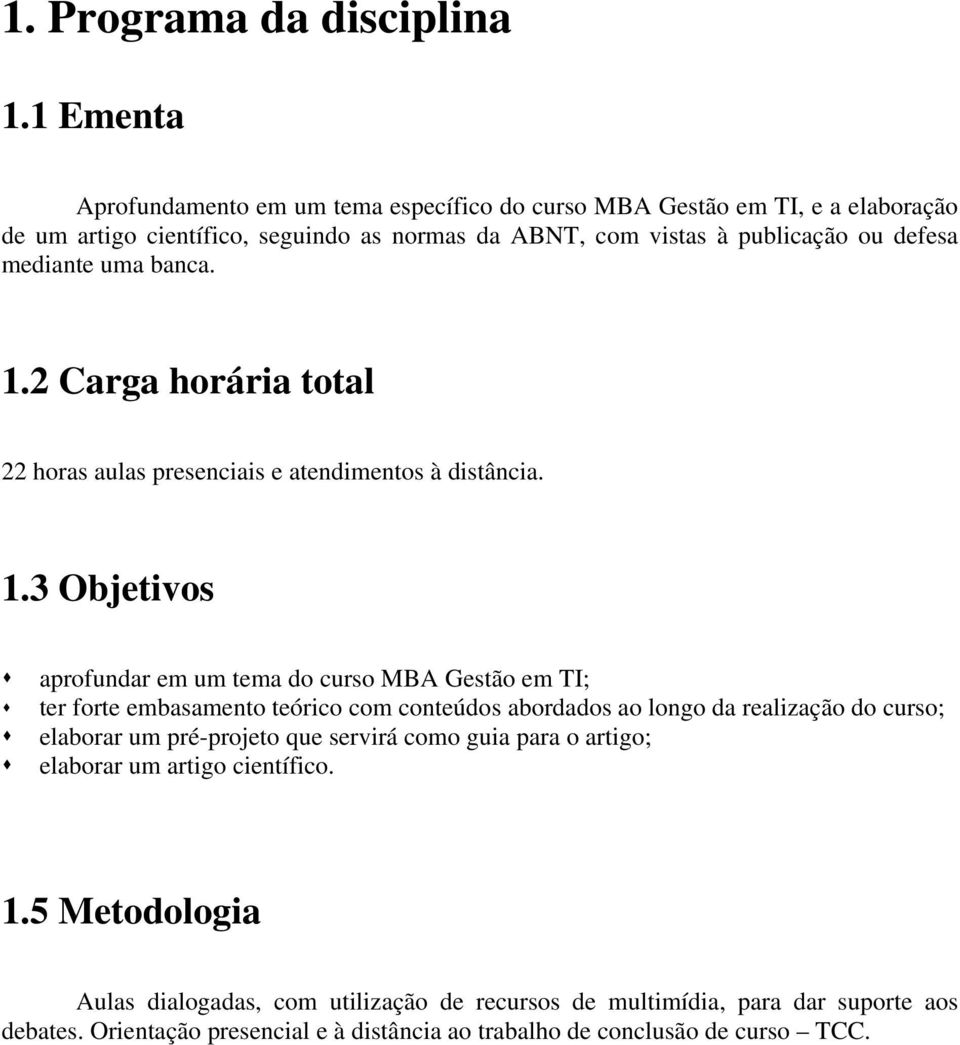 mediante uma banca. 1.