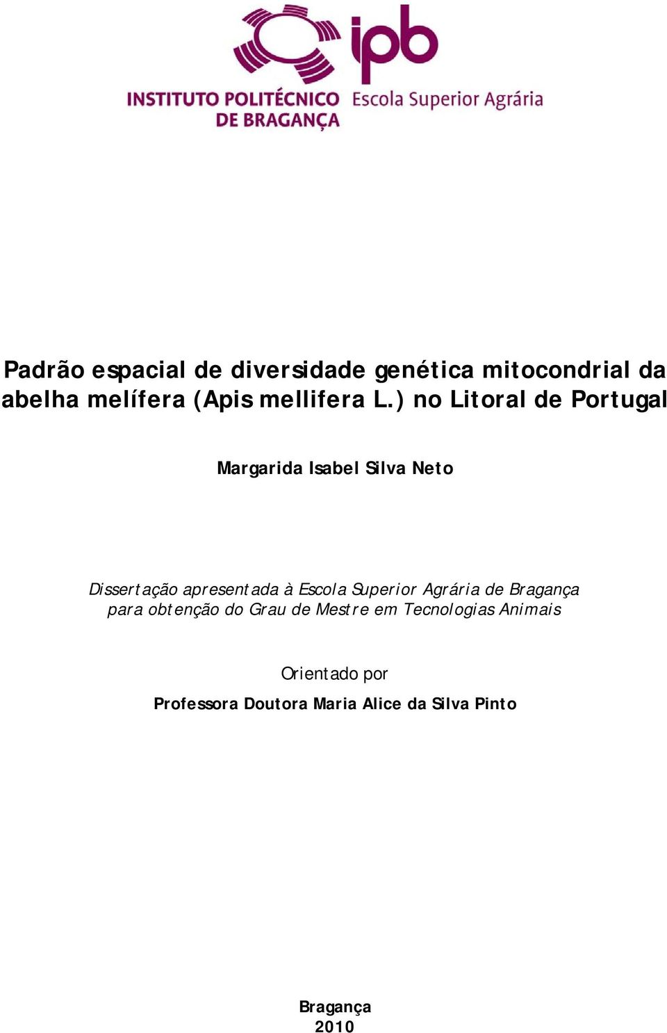 ) no Litoral de Portugal Margarida Isabel Silva Neto Dissertação apresentada à