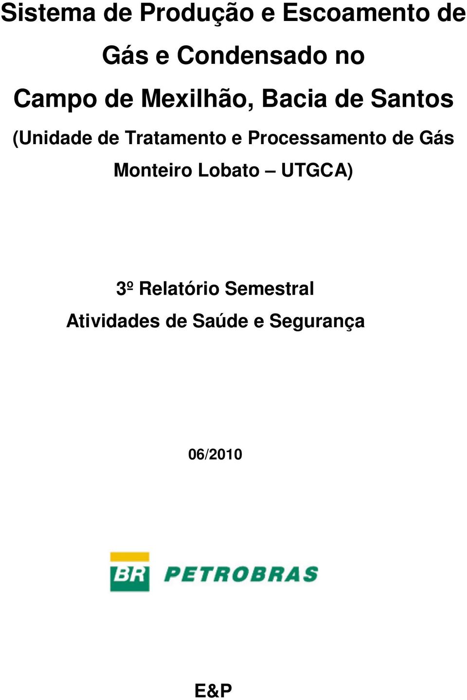 Tratamento e Processamento de Gás Monteiro Lobato UTGCA)