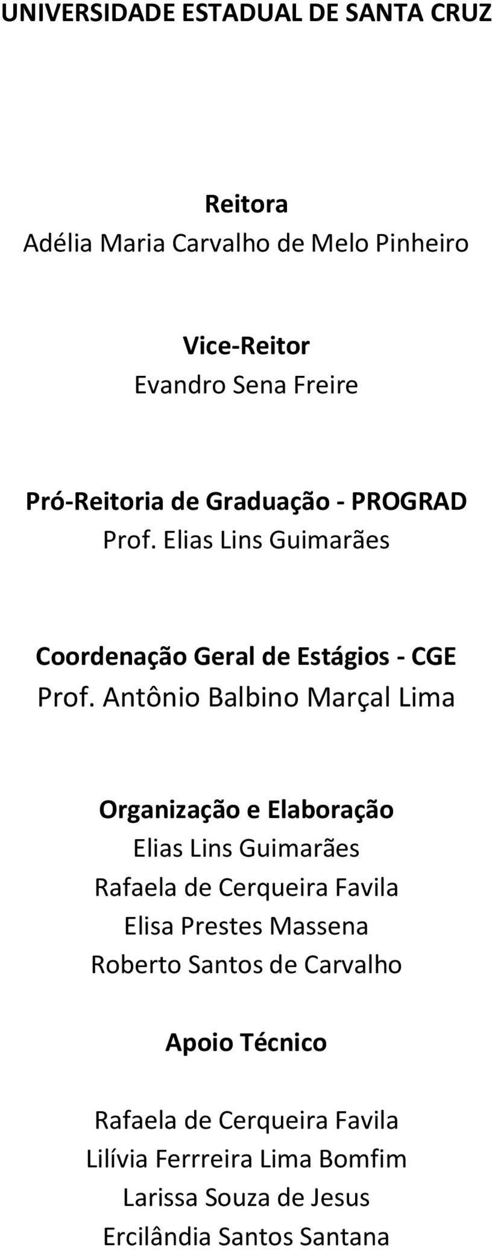 Antônio Balbino Marçal Lima Organização e Elaboração Elias Lins Guimarães Rafaela de Cerqueira Favila Elisa Prestes