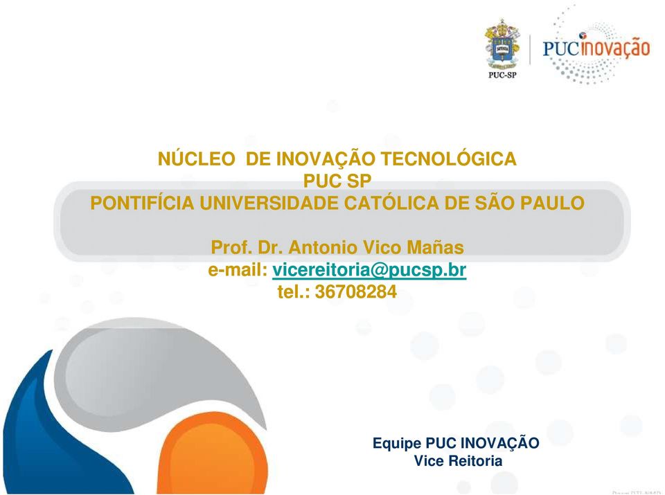 Antonio Vico Mañas e-mail: vicereitoria@pucsp.
