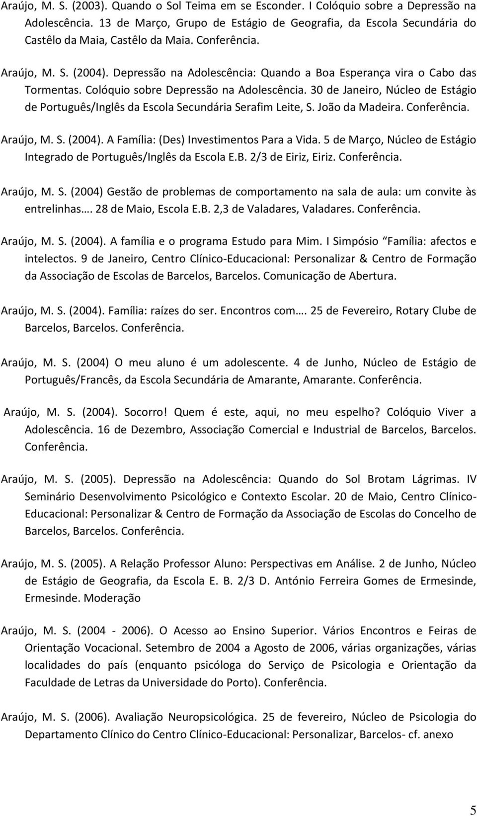 Depressão na Adolescência: Quando a Boa Esperança vira o Cabo das Tormentas. Colóquio sobre Depressão na Adolescência.