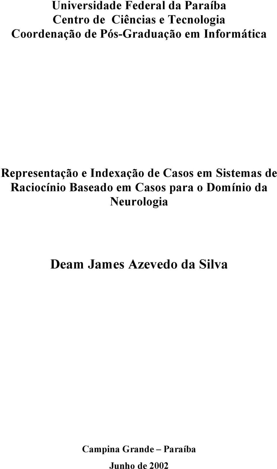 de Casos em Sistemas de Raciocínio Baseado em Casos para o Domínio da