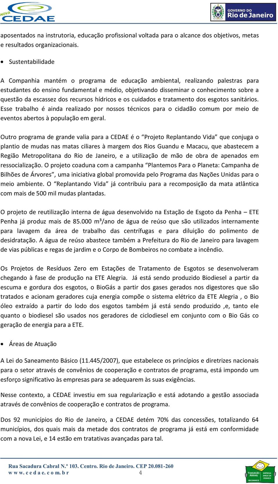 escassez dos recursos hídricos e os cuidados e tratamento dos esgotos sanitários.