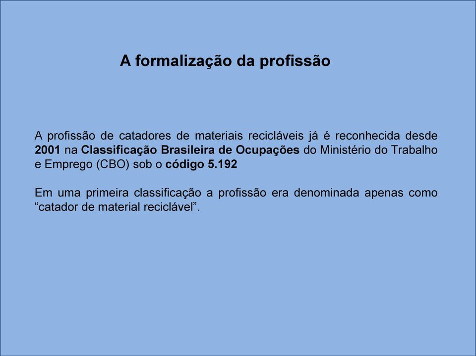 Ocupações do Ministério do Trabalho e Emprego (CBO) sob o código 5.