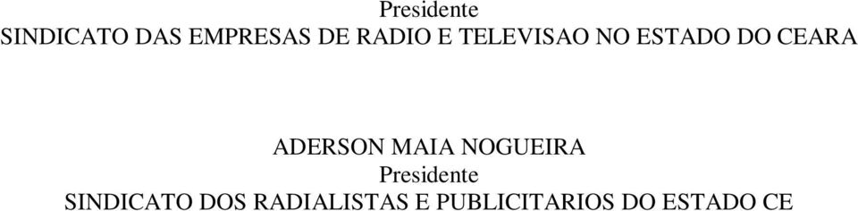 ADERSON MAIA NOGUEIRA Presidente