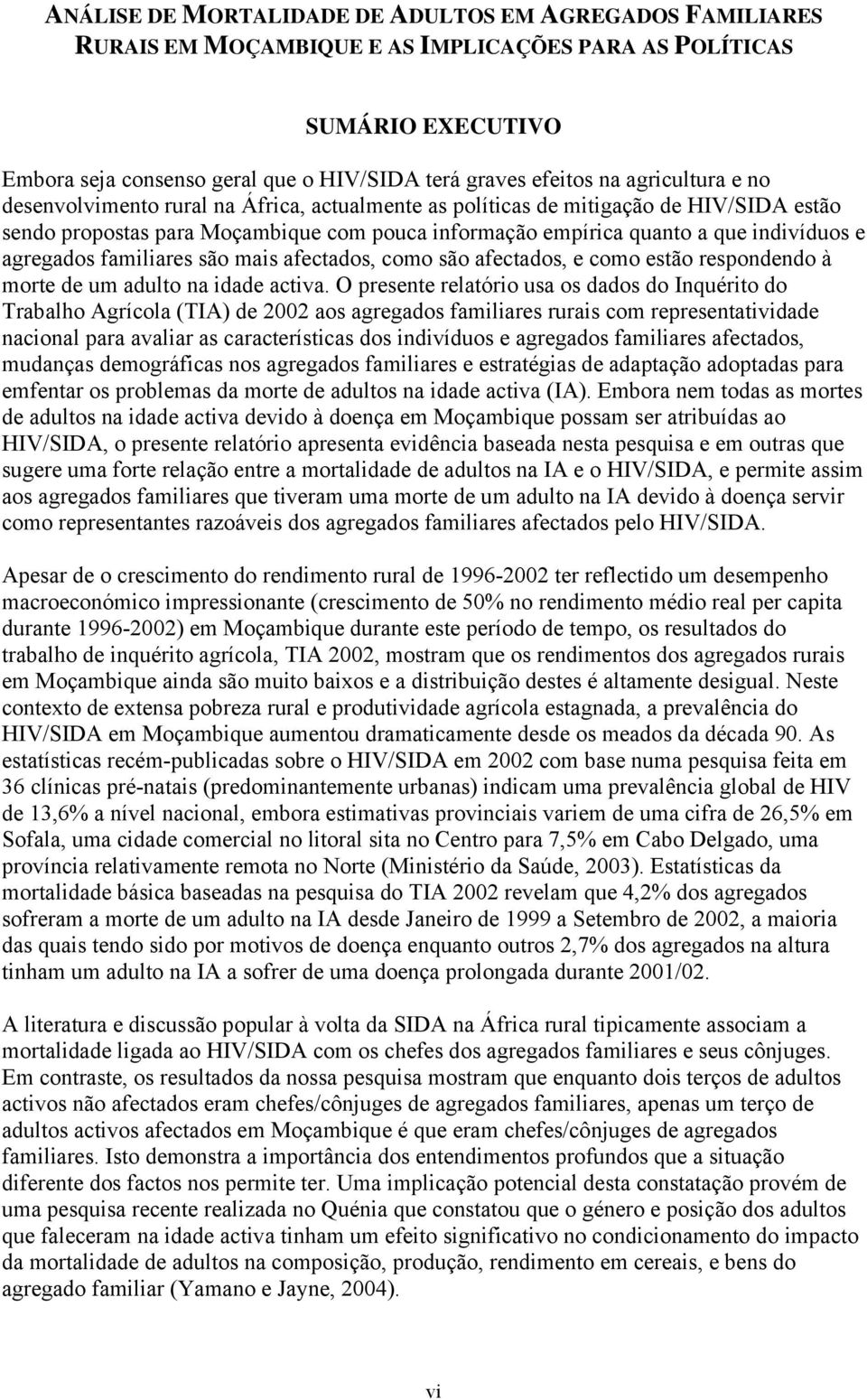 agregados familiares são mais afectados, como são afectados, e como estão respondendo à morte de um adulto na idade activa.