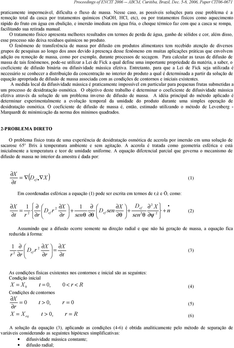 fa, o choque émco faz com que a casca se ompa, faclando sua eada manual.