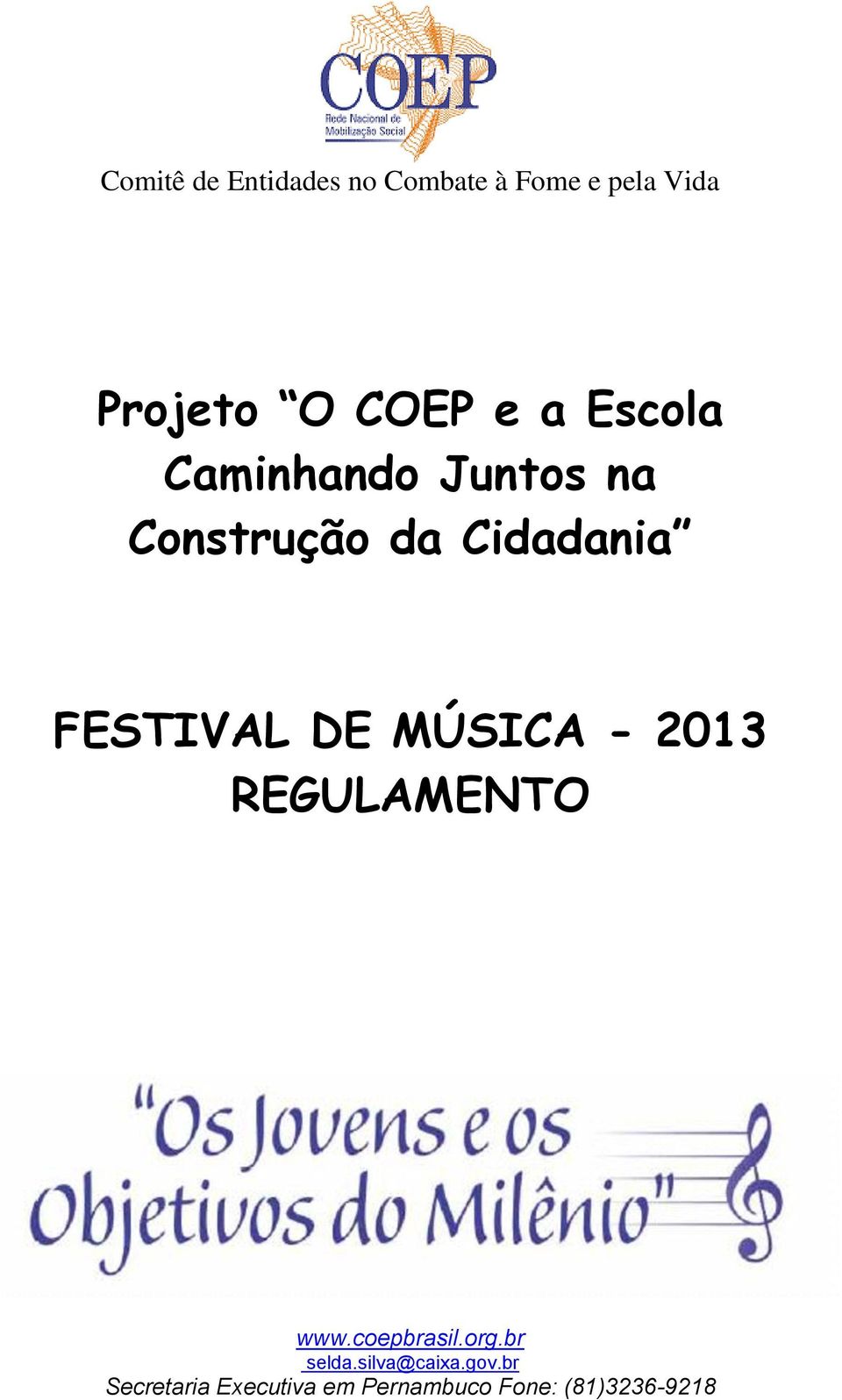 DE MÚSICA - 2013 REGULAMENTO www.coepbrasil.org.br selda.