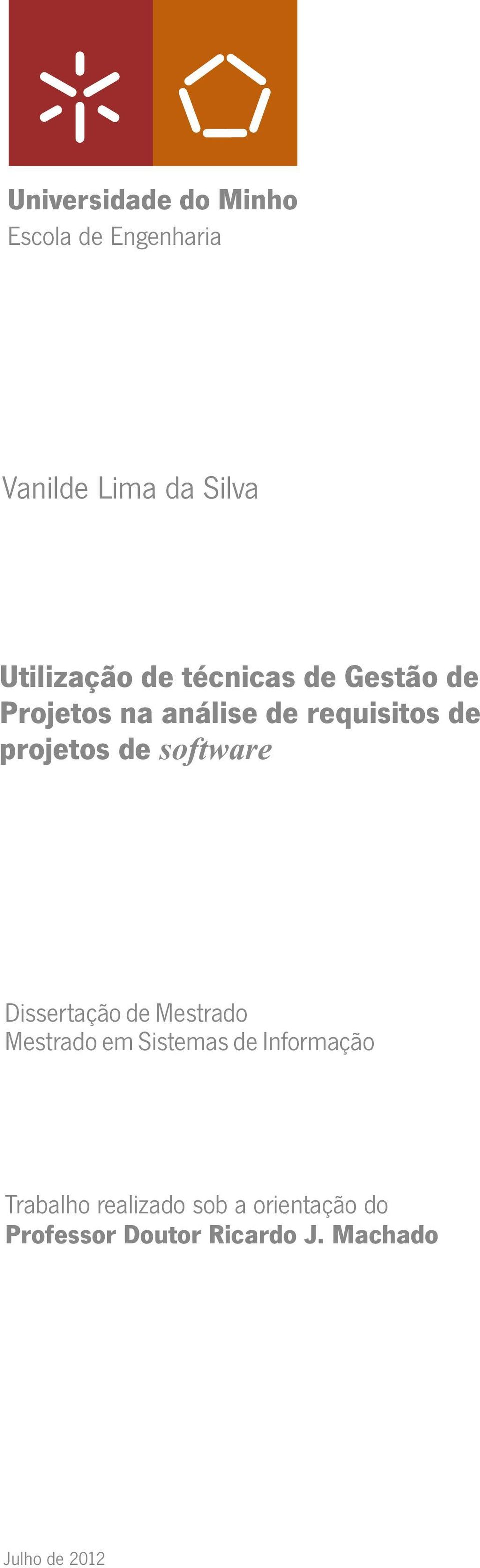 software Dissertação de Mestrado Mestrado em Sistemas de Informação Trabalho