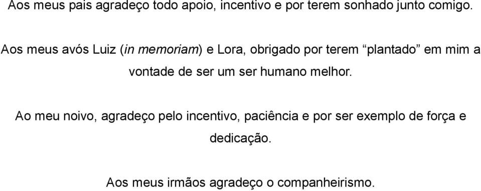 vontade de ser um ser humano melhor.