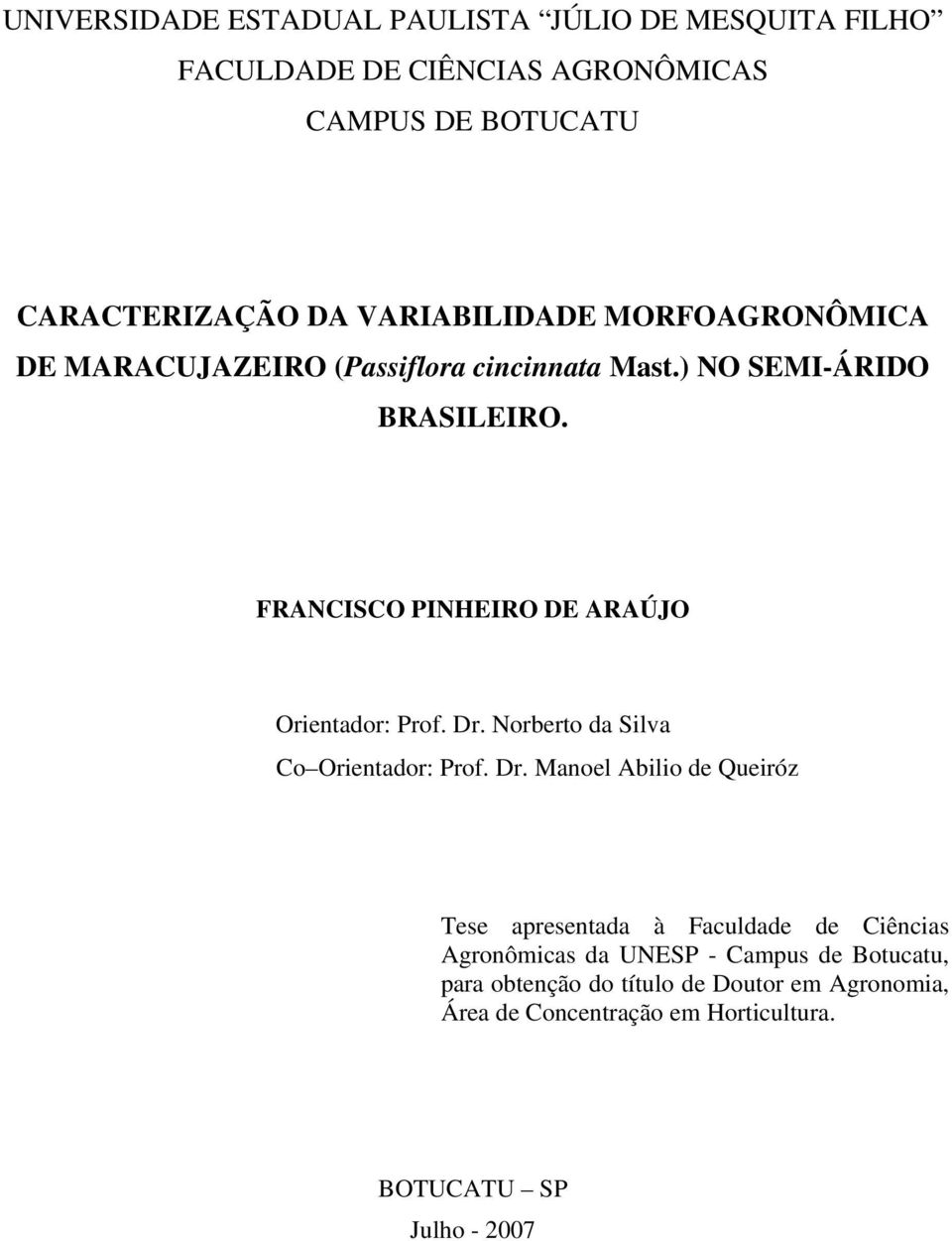 FRANCISCO PINHEIRO DE ARAÚJO Orientador: Prof. Dr.
