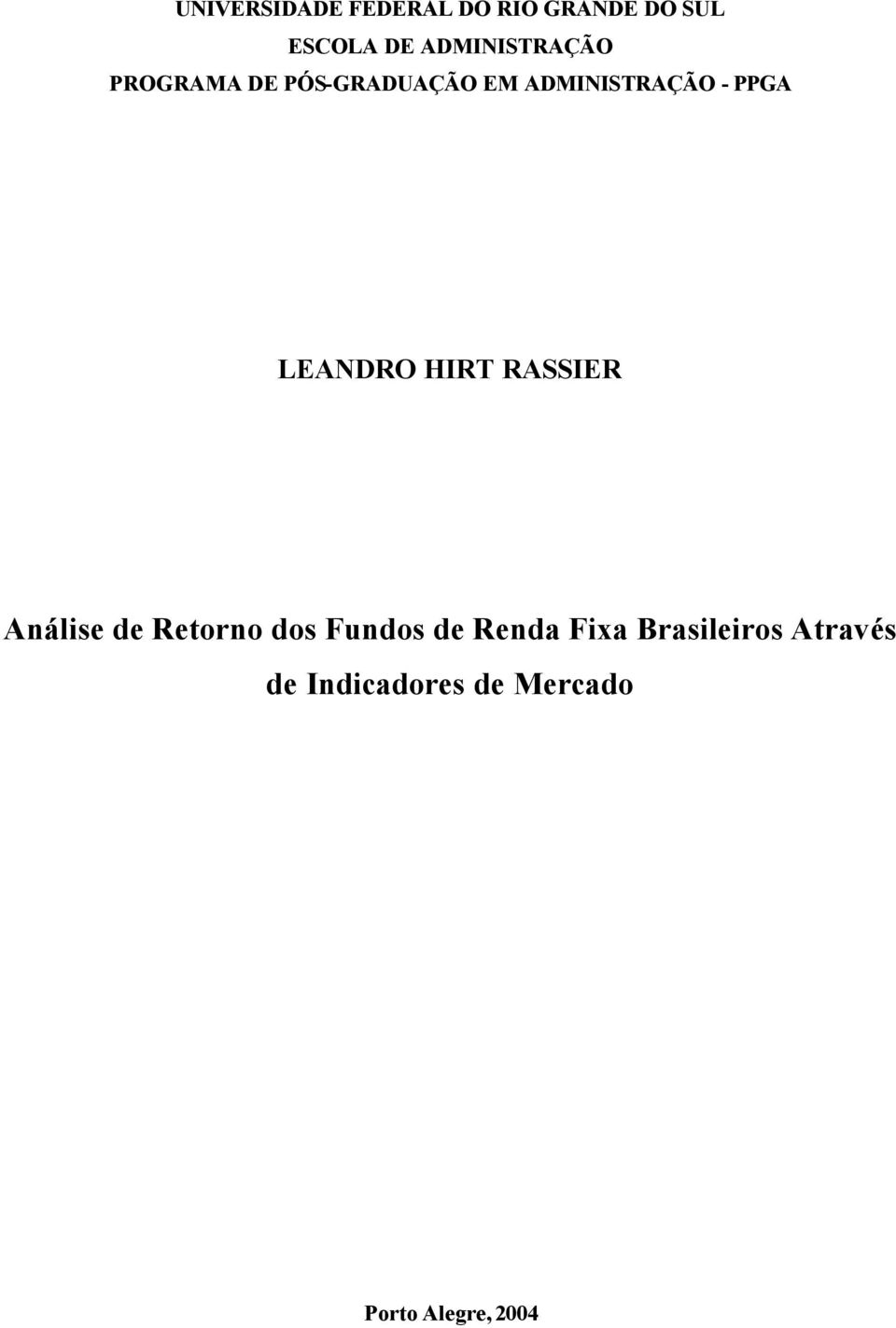 PPGA LEANDRO HIRT RASSIER Análise de Retorno dos Fundos de