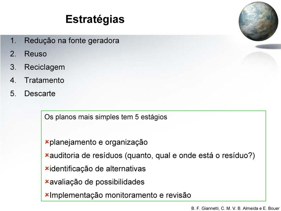 Descarte Os planos mais simples tem 5 estágios planejamento e organização