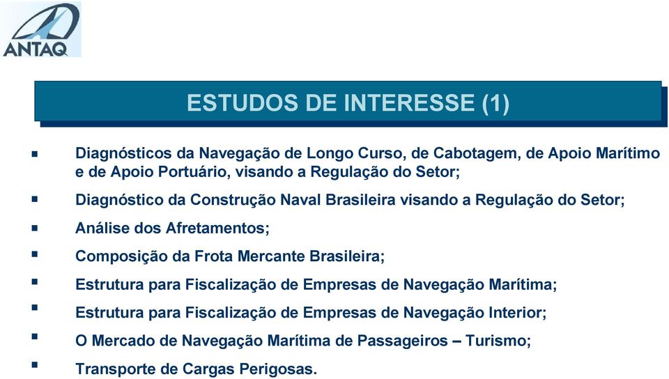 Afretamentos; Composição da Frota Mercante Brasileira; Estrutura para Fiscalização de Empresas de Navegação Marítima;