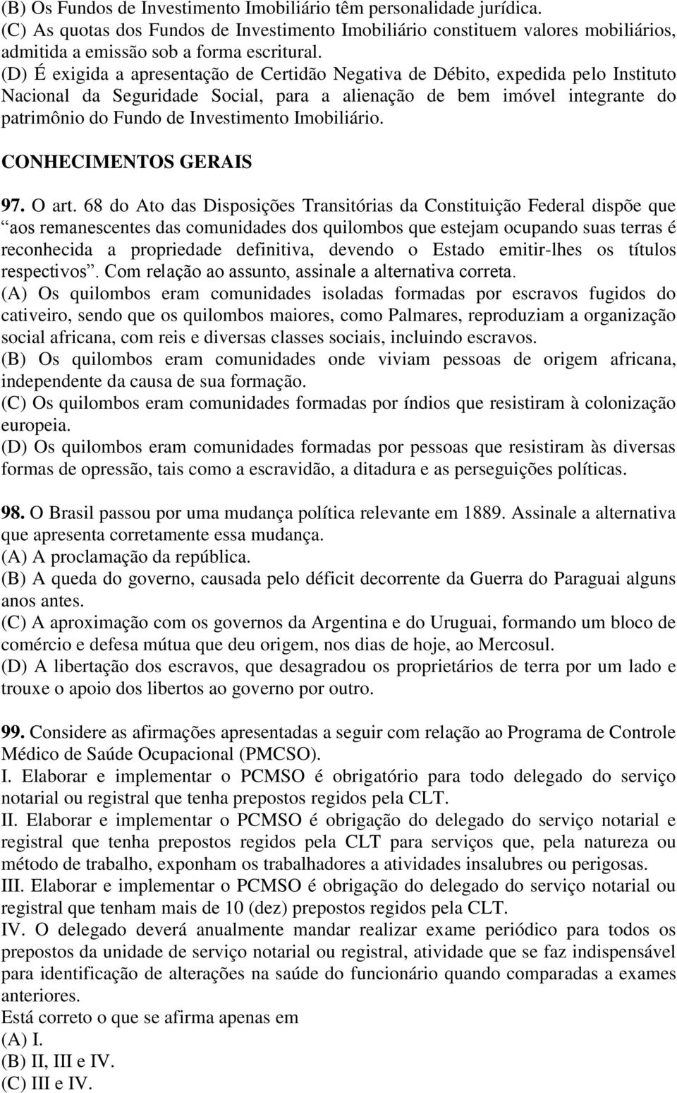 Imobiliário. CONHECIMENTOS GERAIS 97. O art.