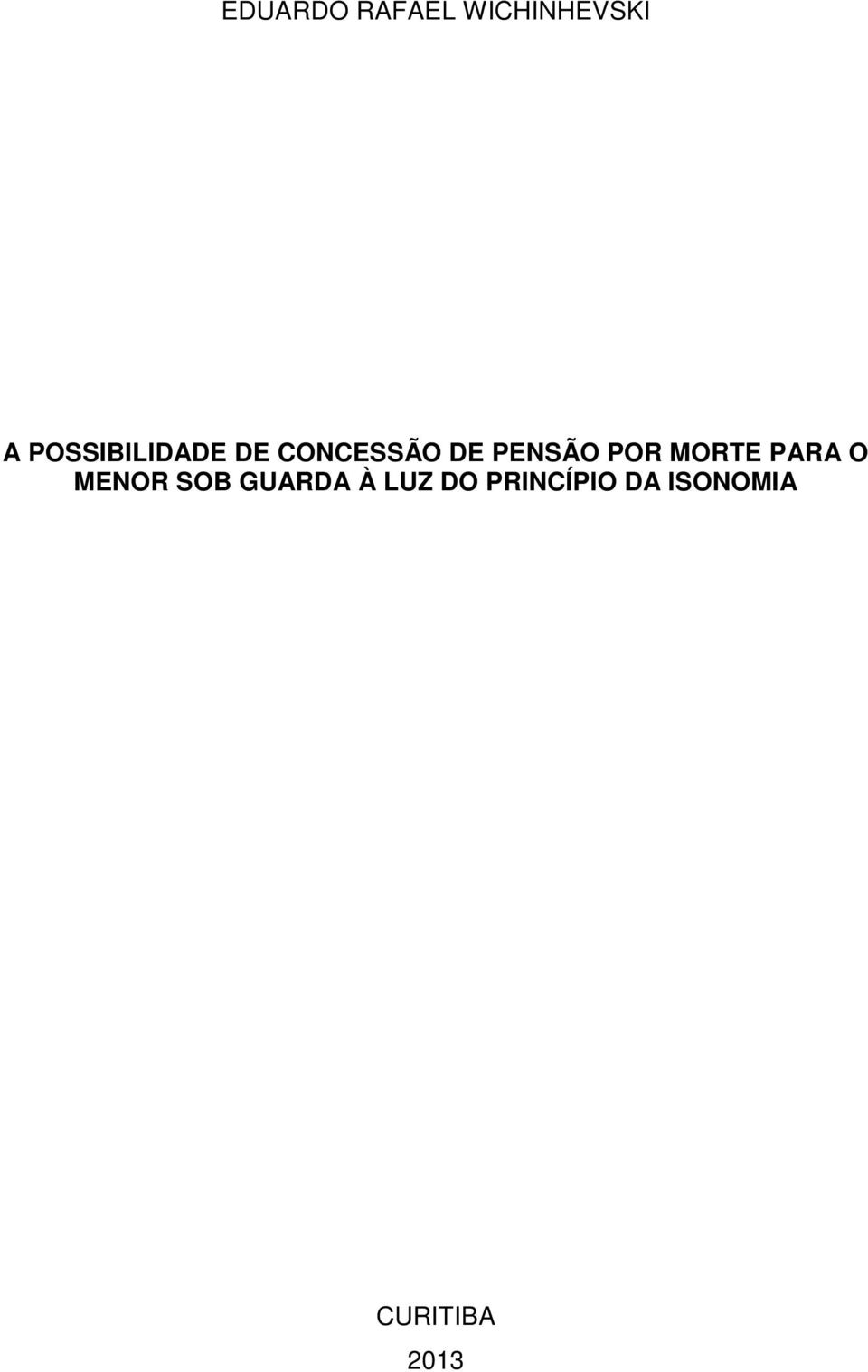 POR MORTE PARA O MENOR SOB GUARDA À