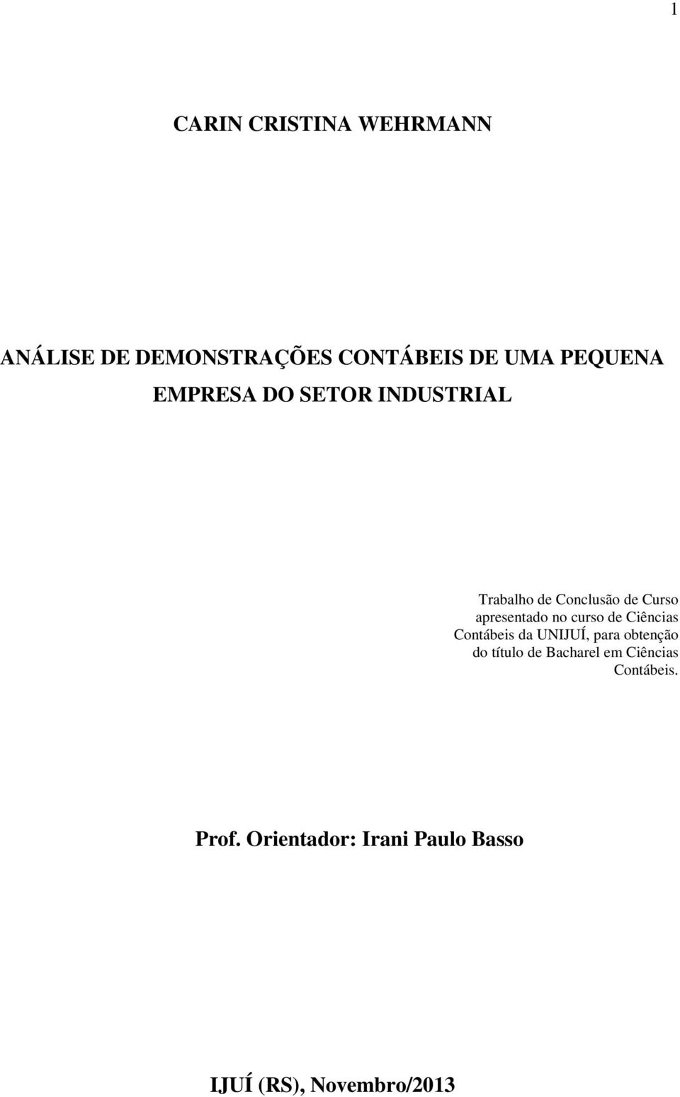 curso de Ciências Contábeis da UNIJUÍ, para obtenção do título de Bacharel