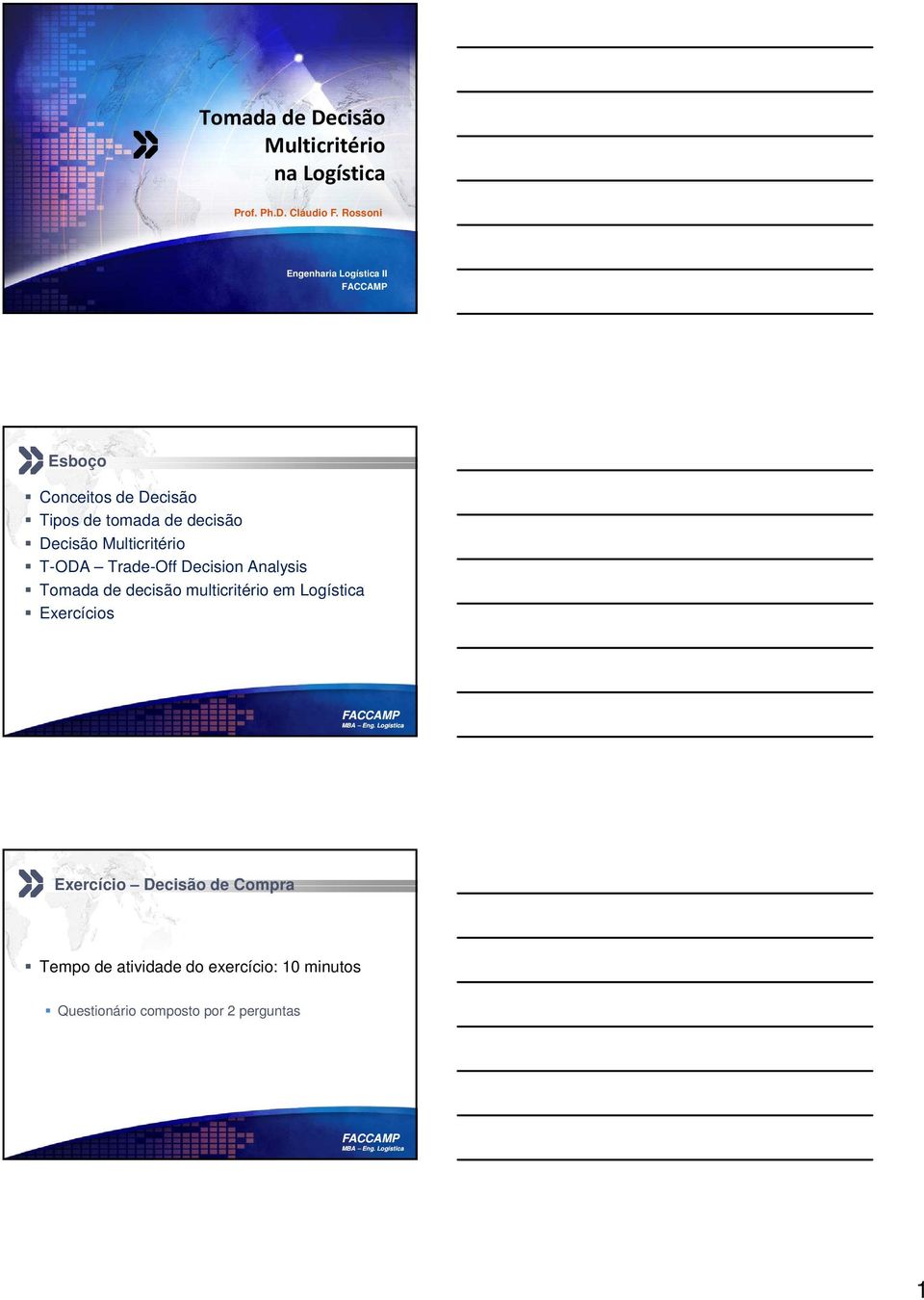 Multicritério T-ODA Trade-Off Decision Analysis Tomada de decisão multicritério em Logística