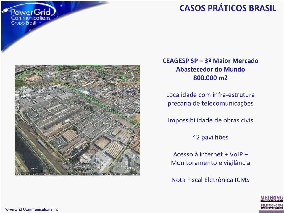 000 m2 Localidade com infra-estrutura precária de telecomunicações