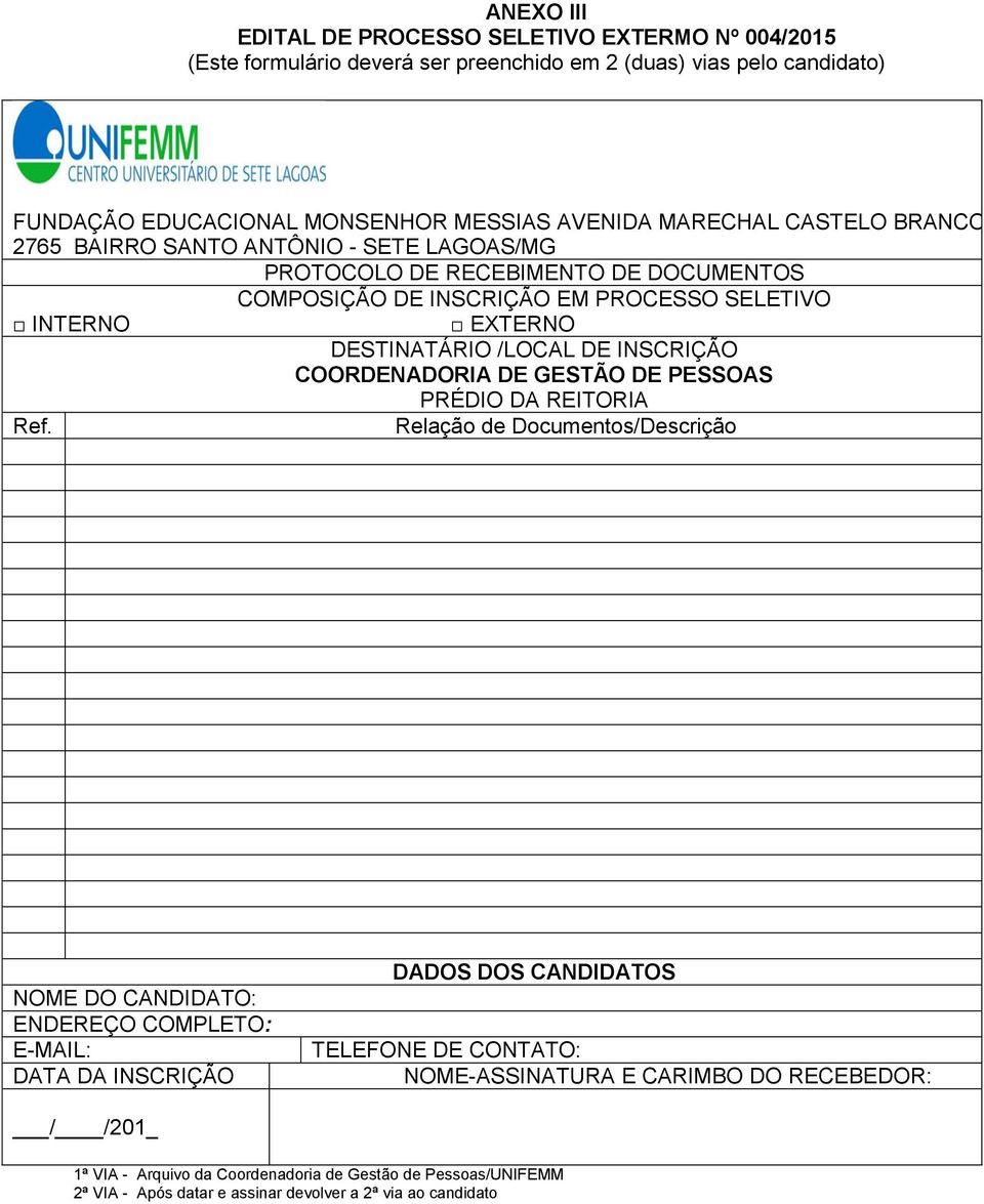 INSCRIÇÃO COORDENADORIA DE GESTÃO DE PESSOAS PRÉDIO DA REITORIA Ref.