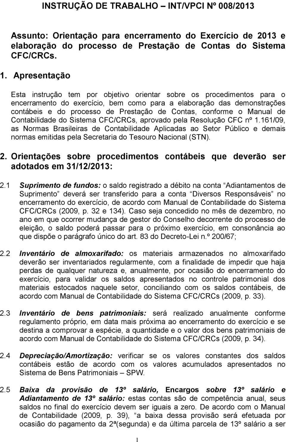 Contas, conforme o Manual de Contabilidade do Sistema CFC/CRCs, aprovado pela Resolução CFC nº 1.