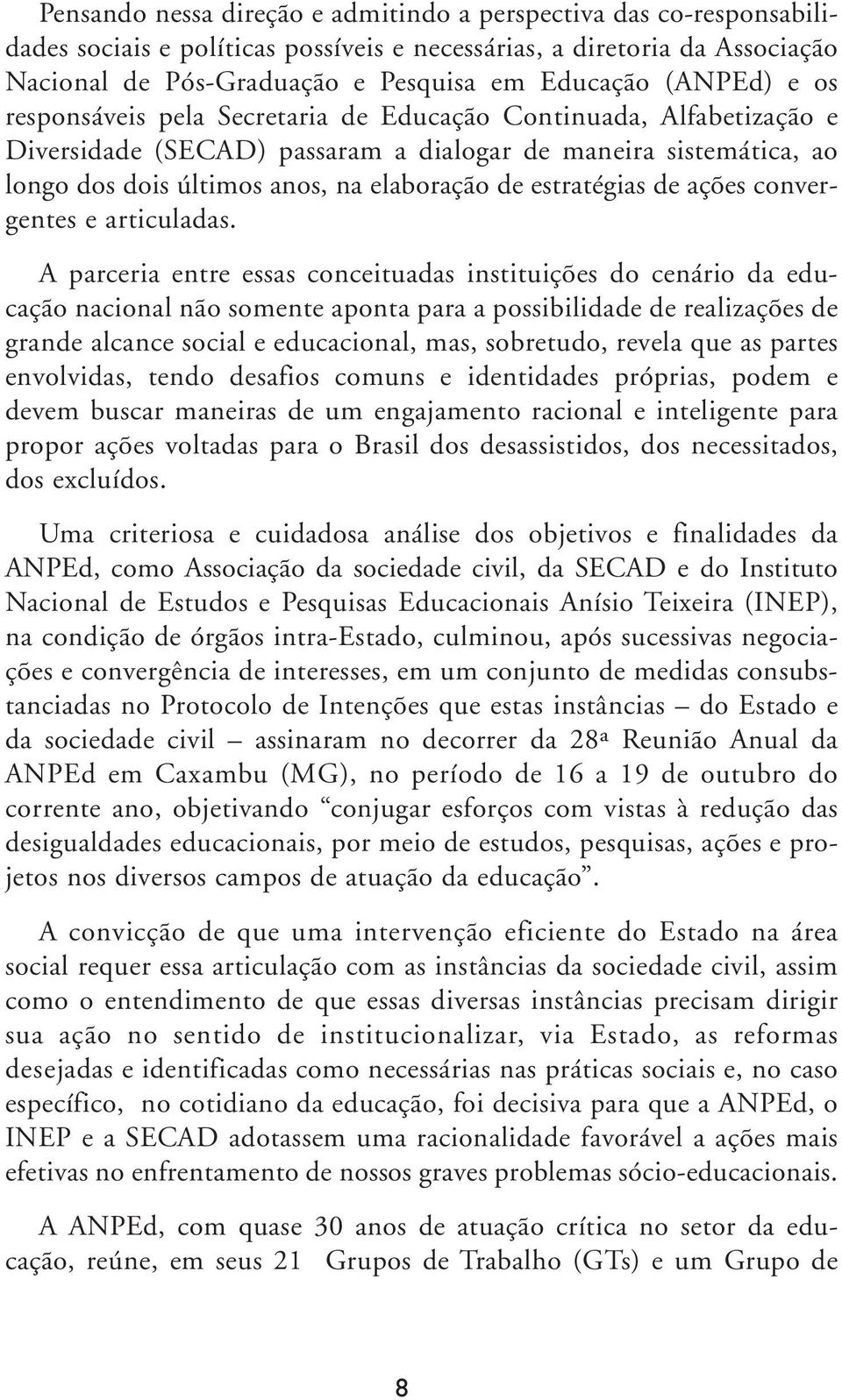 estratégias de ações convergentes e articuladas.