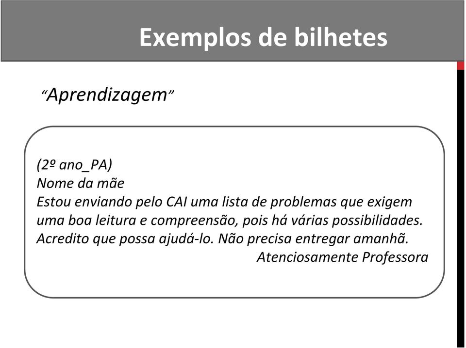 leitura e compreensão, pois hávárias possibilidades.