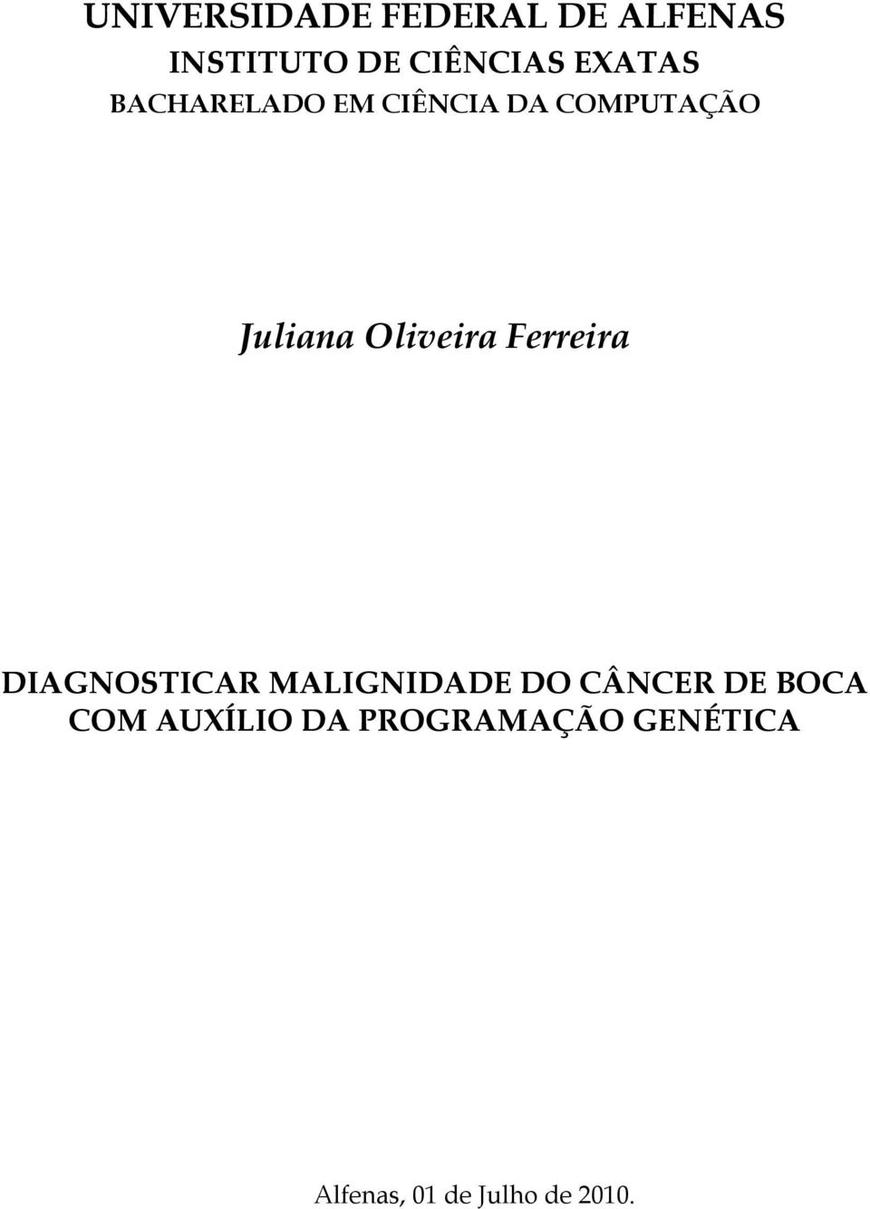 Oliveira Ferreira DIAGNOSTICAR MALIGNIDADE DO CÂNCER DE